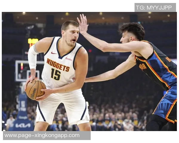 约基奇赛季第十次三双掘金发布精彩数据海报展现超凡实力